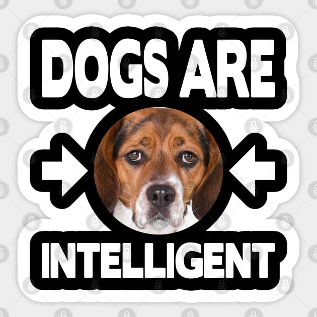 Dogs are intelligent Sticker by FromBerlinGift